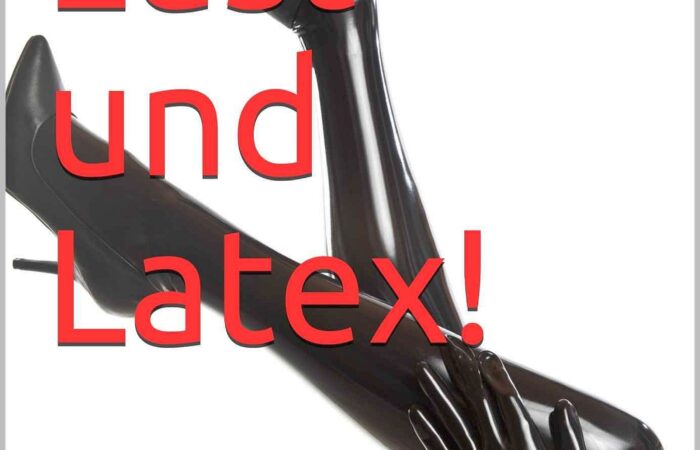 Liebe,-lust-und-latex